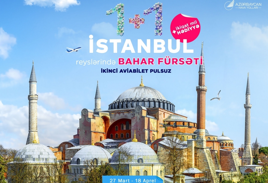 AZAL İstanbul uçuşlarında “1+1” aksiyası və ikiqat mil təklif edir