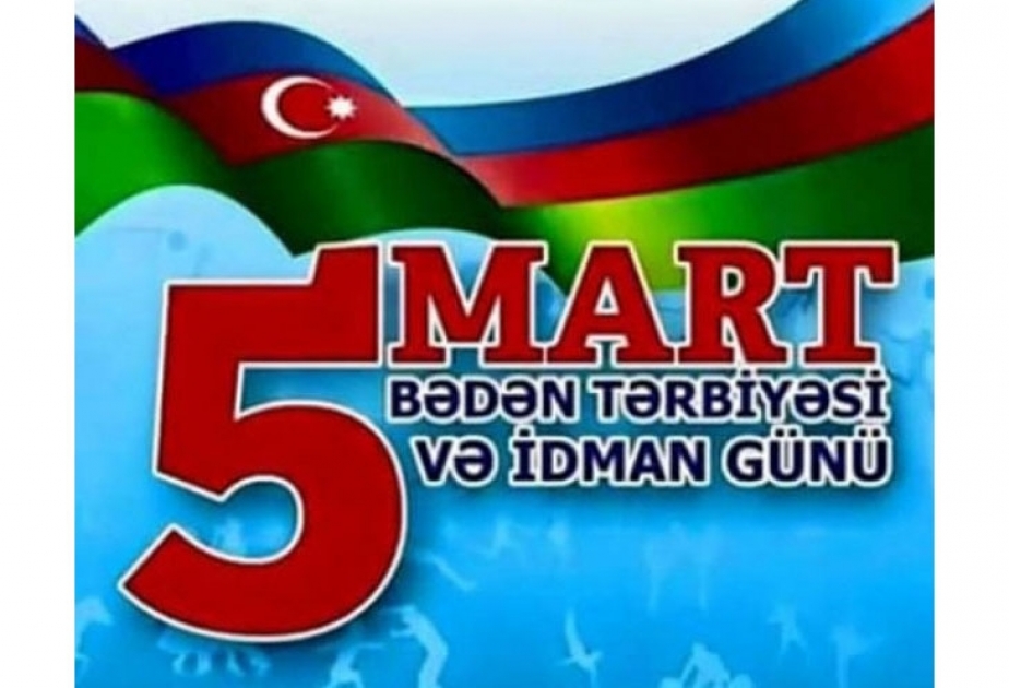 5 mart - Bədən Tərbiyəsi və İdman Günüdür