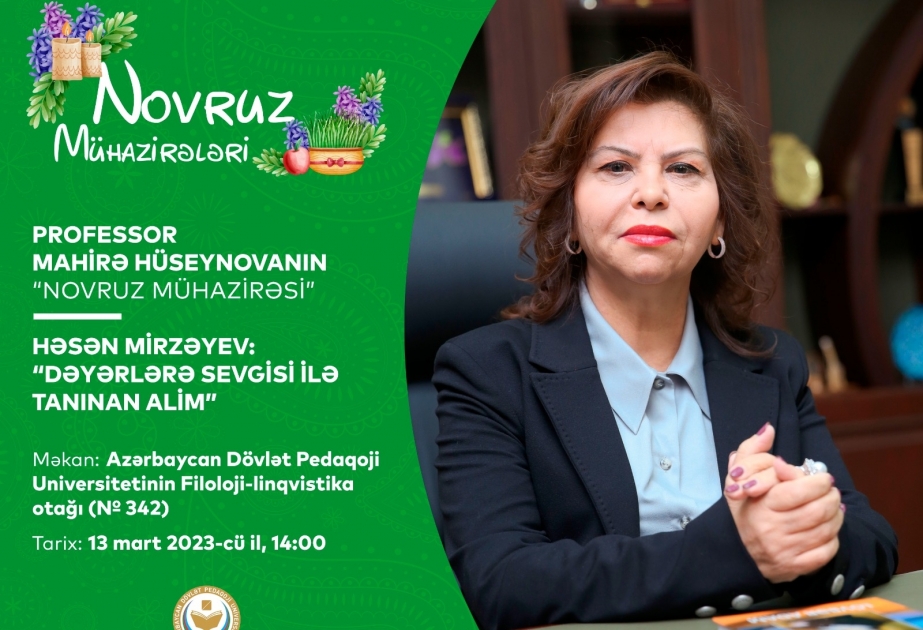 Professor Mahirə Hüseynovadan “Novruz mühazirəsi”: Dəyərlərə sevgisi ilə tanınan alim