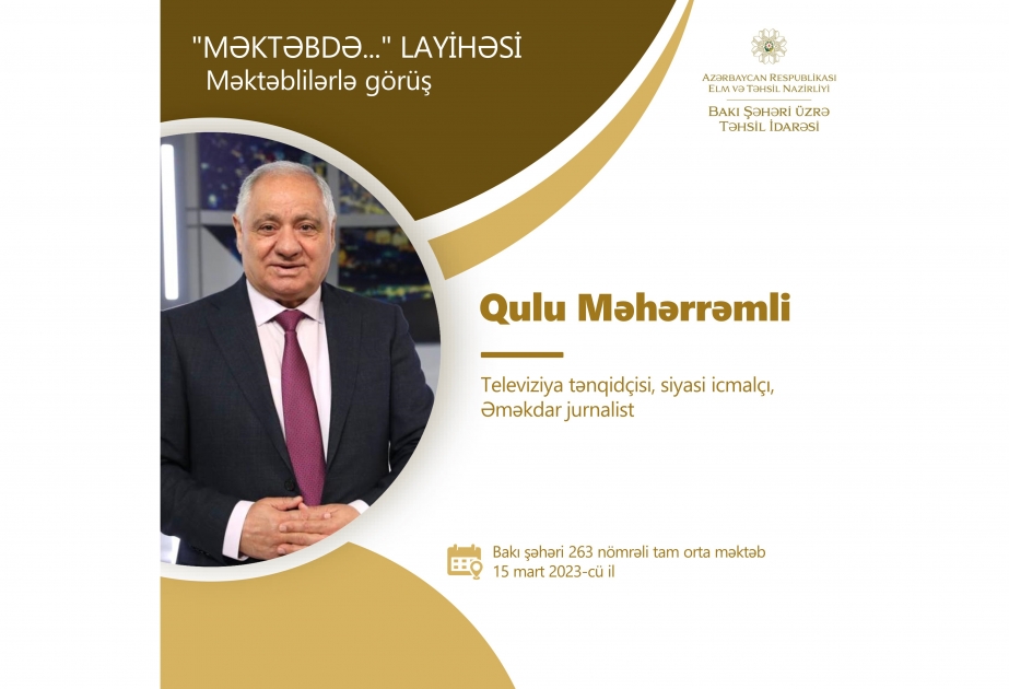 “Məktəbdə...” layihəsinin budəfəki qonağı Əməkdar jurnalist olacaq