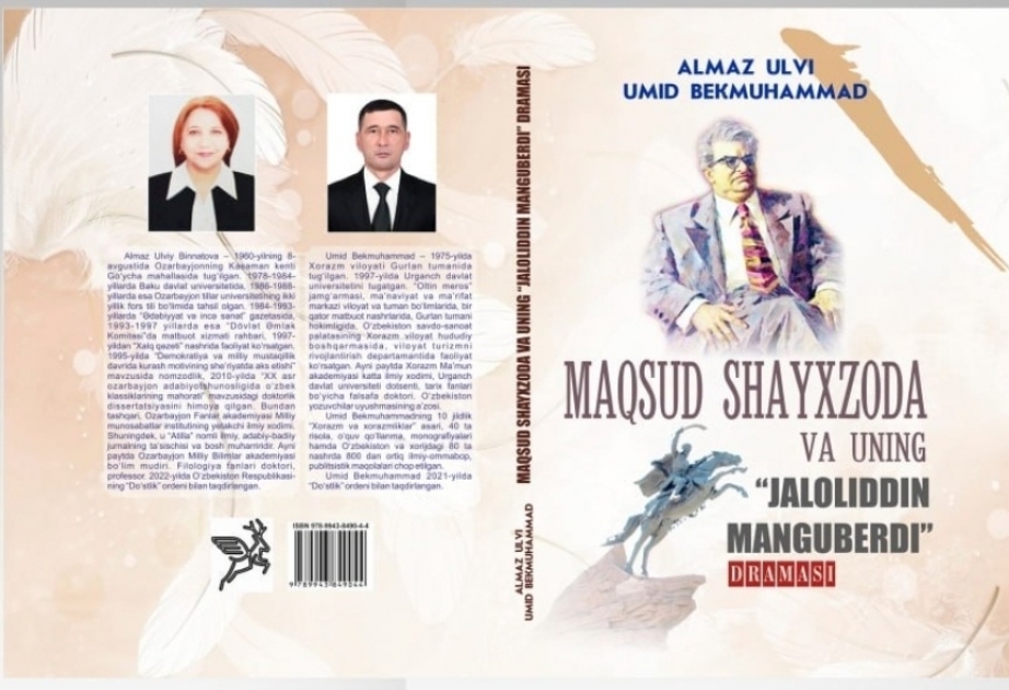 “Maqsud Şeyxzadə və onun “Cəlaləddin Mənquberdi” dramı” adlı kitab Xarəzmdə nəşr olunub