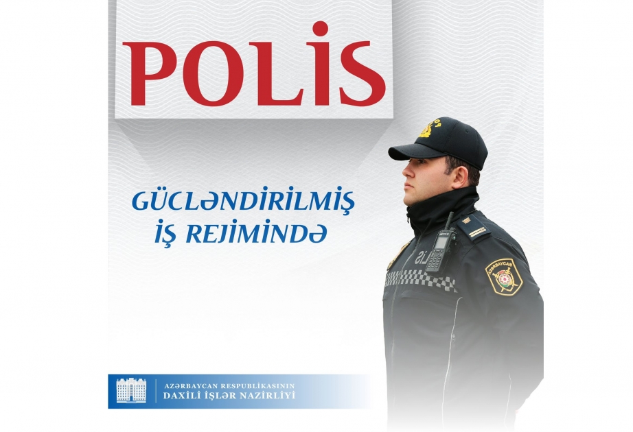 Polis bayram günlərində gücləndirilmiş iş rejimində xidmətini davam etdirəcək
