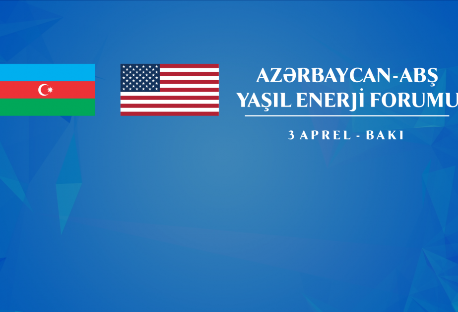 Состоится Форум зеленой энергии Азербайджан-США