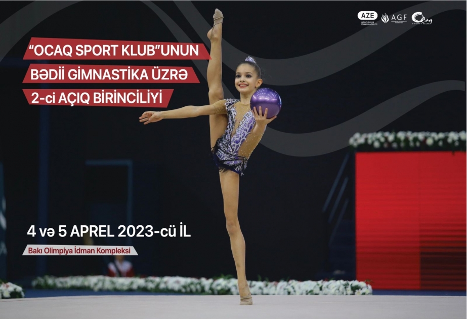 “Ocaq Sport” klubunun bədii gimnastika üzrə ikinci açıq birinciliyinə start verilib