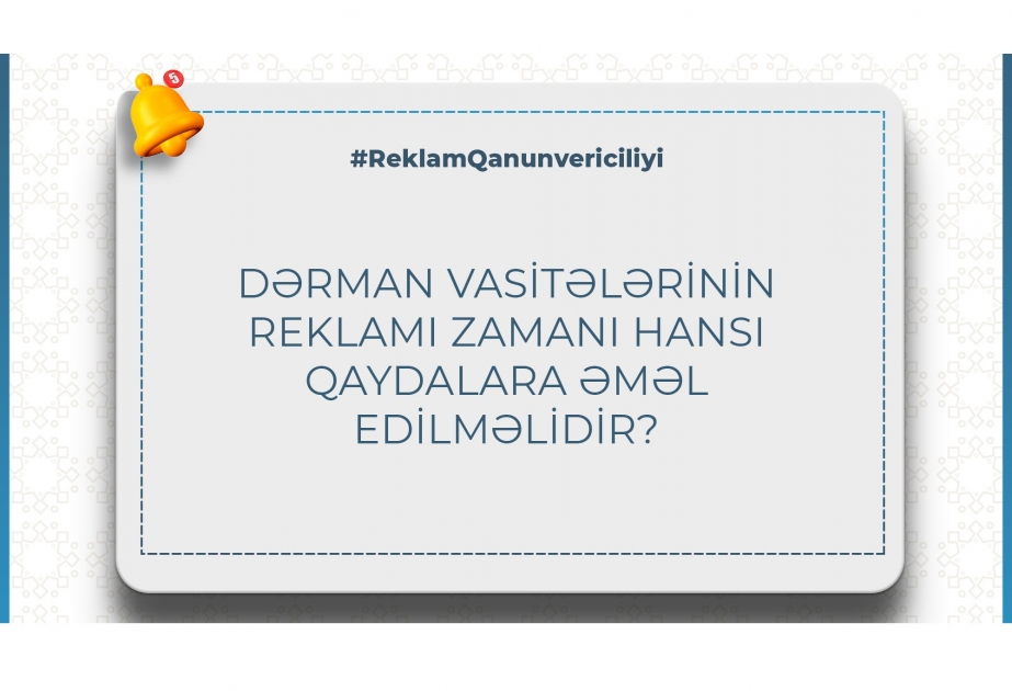 Dərman vasitələrinin reklamlarında qanunvericiliyin tələblərinə əməl olunmadığı müəyyən edilib