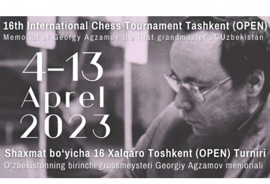 Azerbaijani chess players to compete at 16th Tashkent Open – Agzamov Memorial 2023