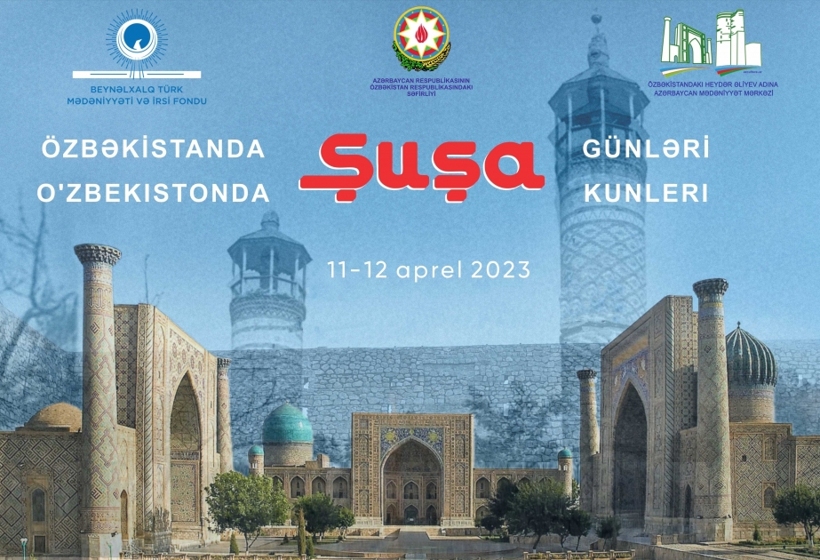 International Turkic Culture and Heritage Foundation to hold “Days of Shusha” in Uzbekistan