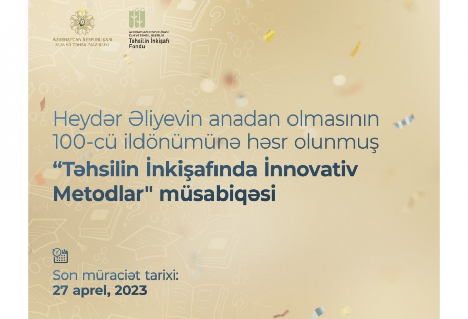 “Təhsilin inkişafında innovativ metodlar” müsabiqəsinə qeydiyyat davam edir