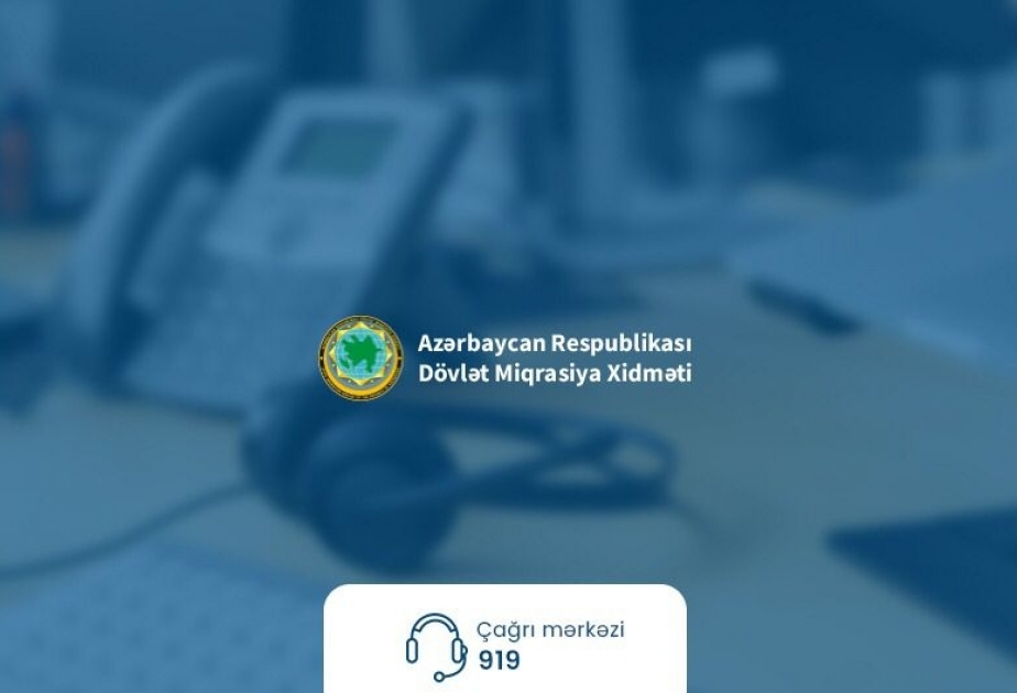 Dövlət Miqrasiya Xidməti bu ilin birinci rübündə 21 min 121 zəngi cavablandırıb