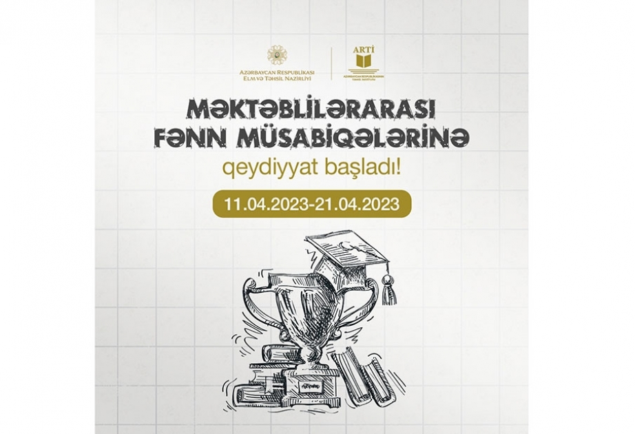 Məktəblilərarası fənn müsabiqələrinə qeydiyyat başlanıb