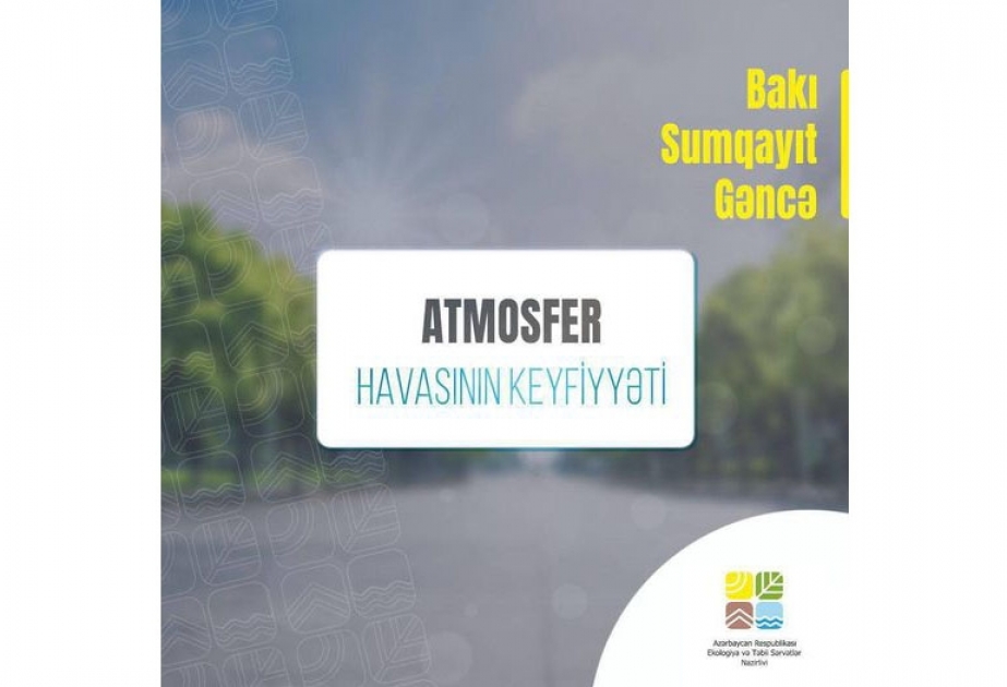 Gəncə və Sumqayıtda havada azot-4 oksidin miqdarı normadan yüksək olub