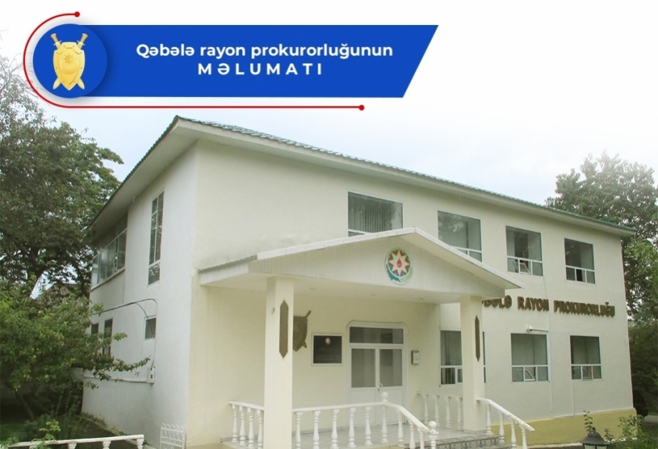 Qəbələ rayon sakinin xəstəxanada ölməsi faktı ilə bağlı cinayət işi başlanıb