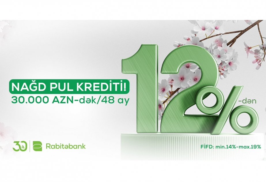 ®  “Rabitəbank” 12 faizdən nağd pul krediti təklif edir