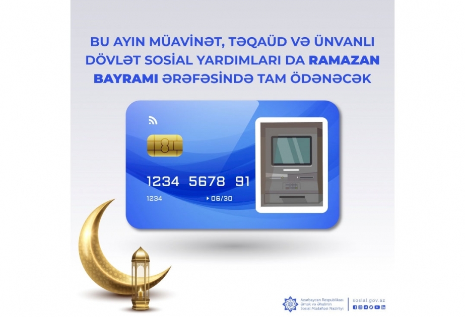 Bu ayın müavinət, təqaüd və ünvanlı dövlət sosial yardımları Ramazan bayramı ərəfəsində tam ödəniləcək