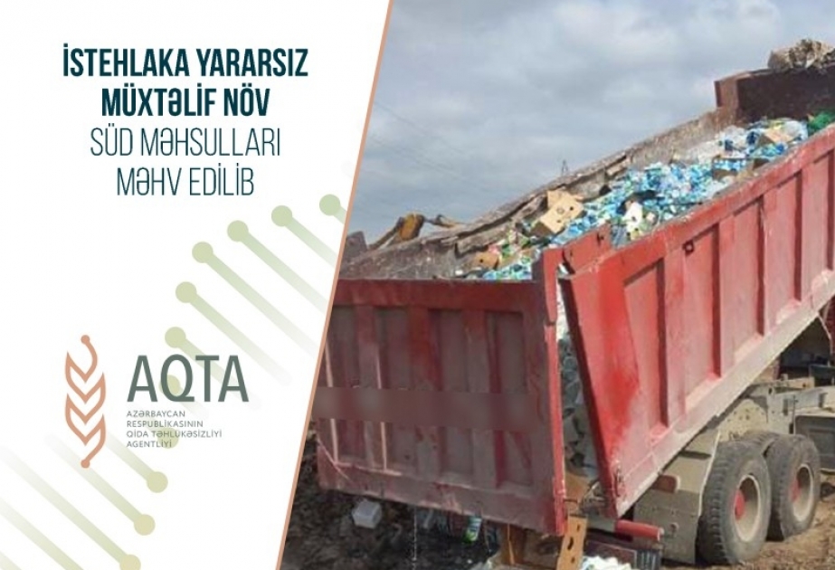 İstehlaka yararsız müxtəlif növ süd məhsulları məhv edilib