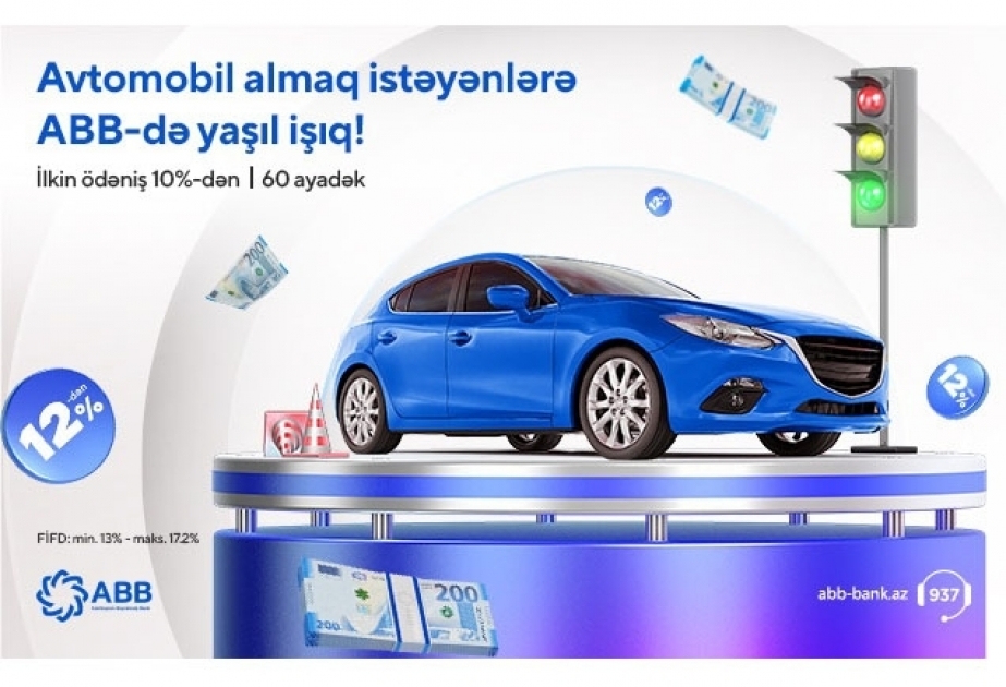 ®  Avtomobil almaq istəyənlər üçün ABB-dən sərfəli kredit!