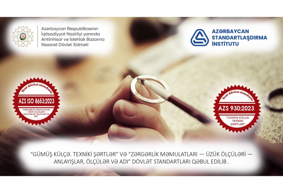 Qiymətli metallar və zinət əşyaları üzrə dövlət standartları qəbul edilib