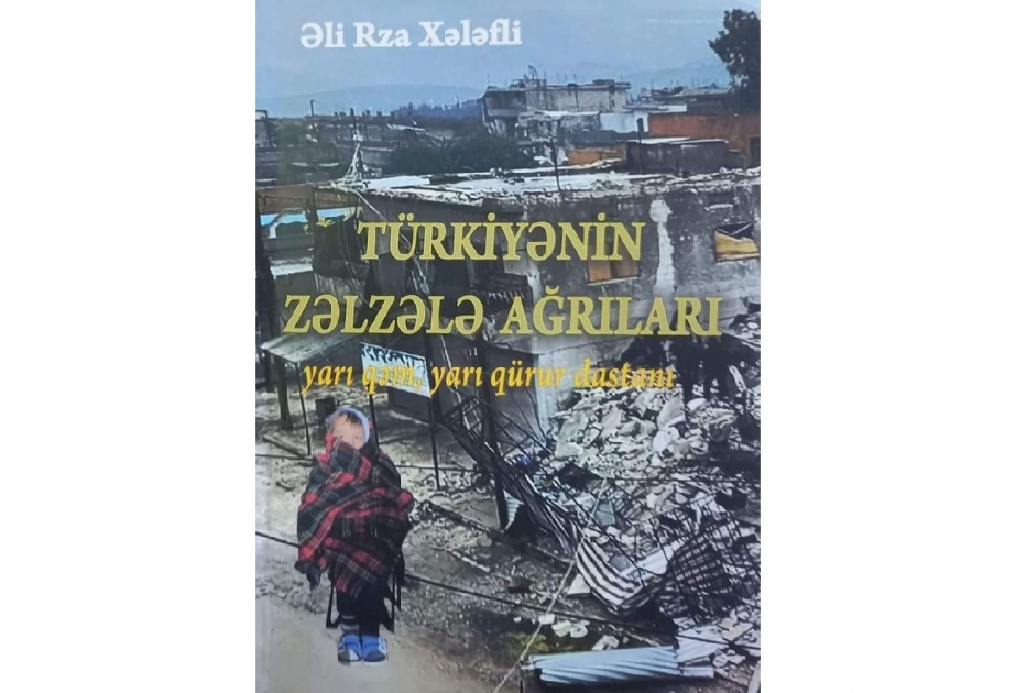 Yeni nəşr: “Türkiyənin zəlzələ ağrıları”