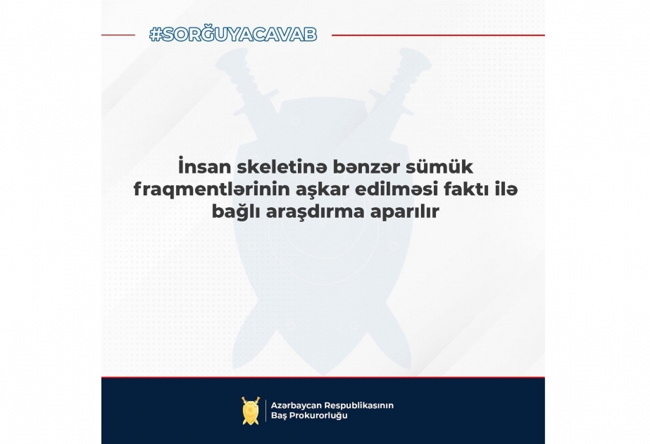 Nəsimi rayonunda insan skeletinə bənzər sümük fraqmentləri aşkarlanıb