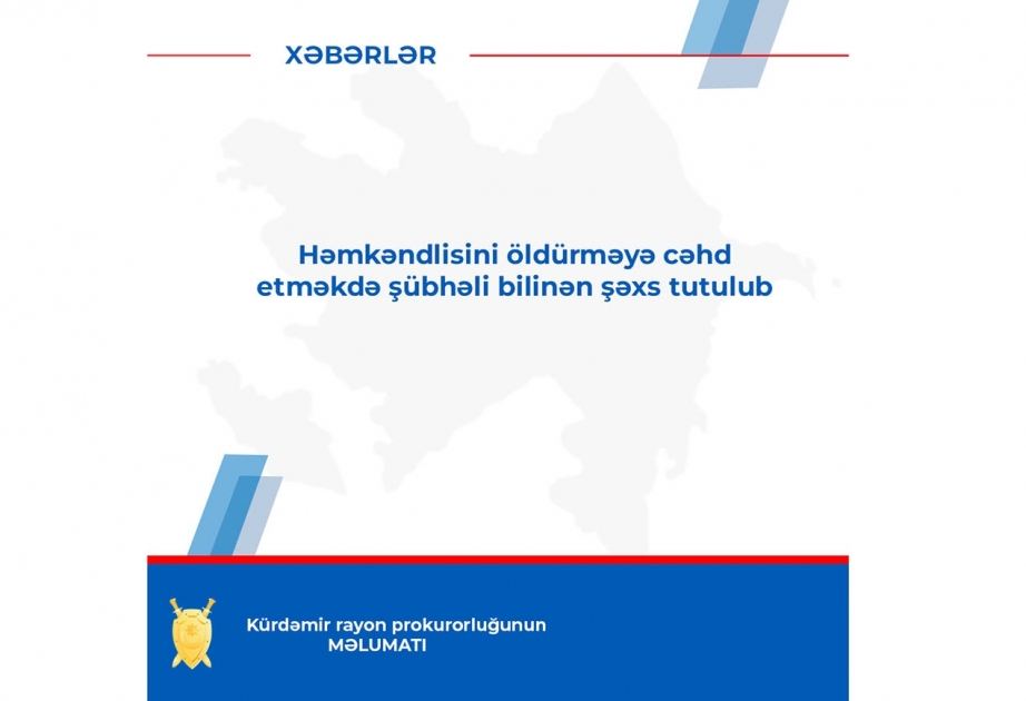 Həmkəndlisini öldürməyə cəhd etməkdə şübhəli bilinən şəxs tutulub