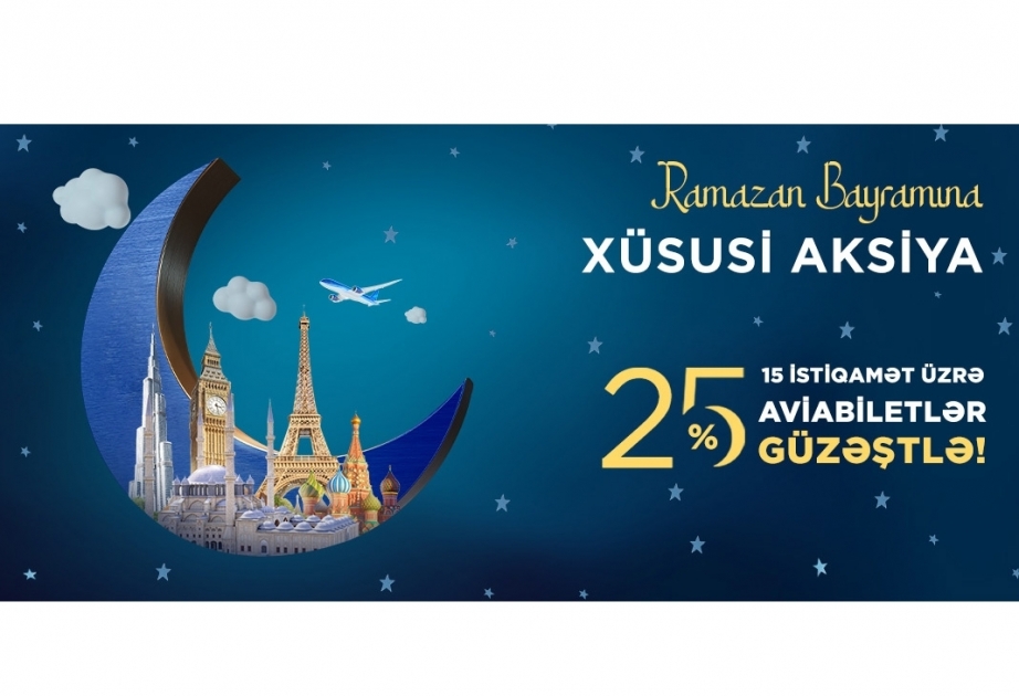 AZAL promotion: 25% discount on popular destinations until the end of May