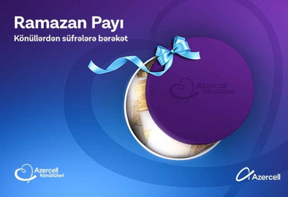 ®  “Azercell könüllüləri” müqəddəs Ramazan ayı münasibətilə növbəti xeyriyyə aksiyası təşkil edib