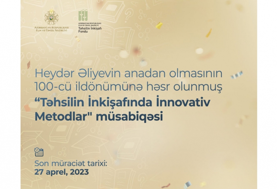 “Təhsilin inkişafında innovativ metodlar” müsabiqəsinə qeydiyyat bu gün yekunlaşır