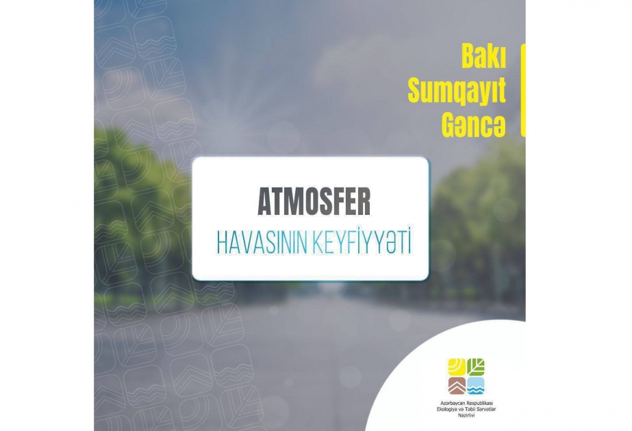 Paytaxt havasında dispers toz hissəciklərinin miqdarı normadan 1.4 dəfə yüksəkdir