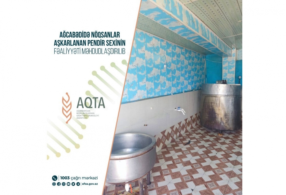 Ağcabədidə nöqsanlar aşkarlanan pendir sexinin fəaliyyəti məhdudlaşdırılıb