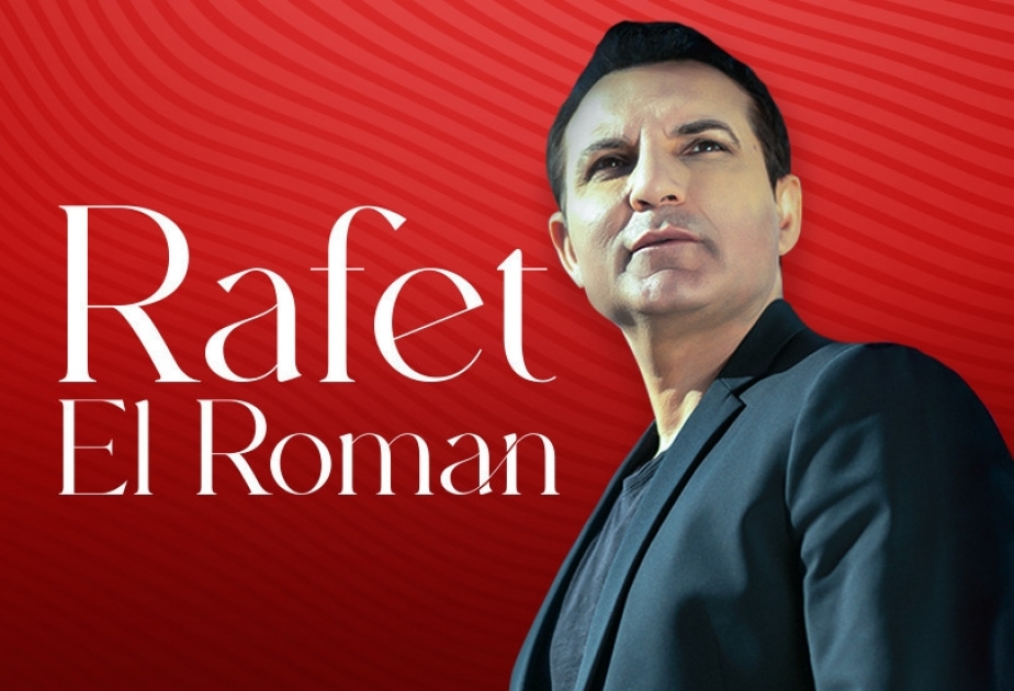Rafet El Roman yenidən Bakıda konsert verəcək