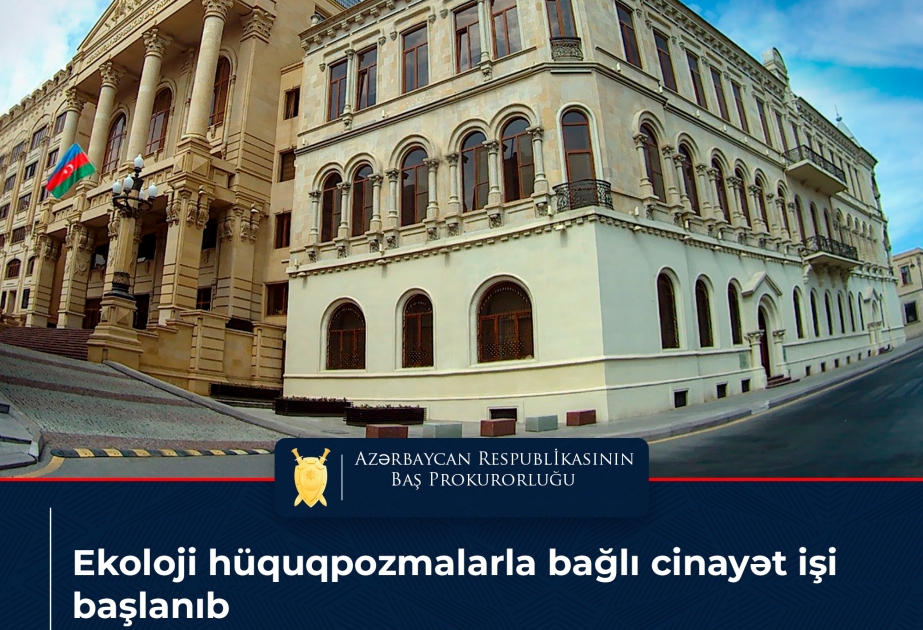 Ekoloji hüquqpozmalarla bağlı cinayət işi başlanıb