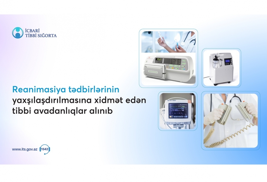 Reanimasiya tədbirlərinin yaxşılaşdırılmasına xidmət edən tibbi avadanlıqlar alınıb