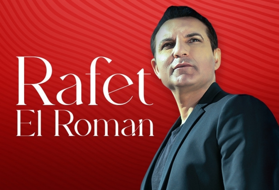 土耳其著名歌手拉菲特·埃尔·罗曼将再次来巴库演出