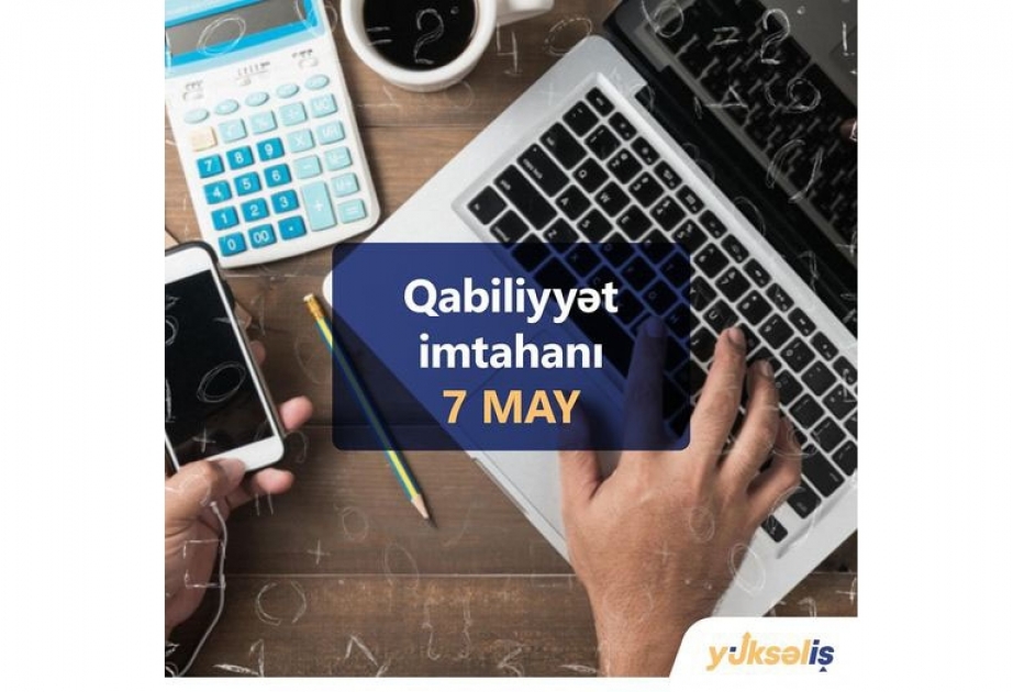 “Yüksəliş" müsabiqəsinin onlayn mərhələsinin qabiliyyət üzrə imtahanı keçiriləcək