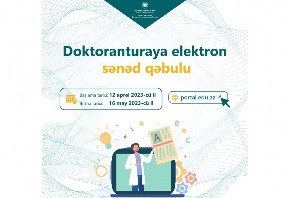 Ali məktəblərin doktoranturasına elektron sənəd qəbulu davam edir