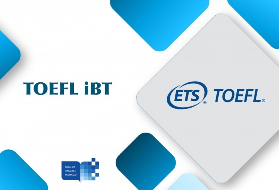 Növbəti TOEFL iBT imtahanı keçiriləcək