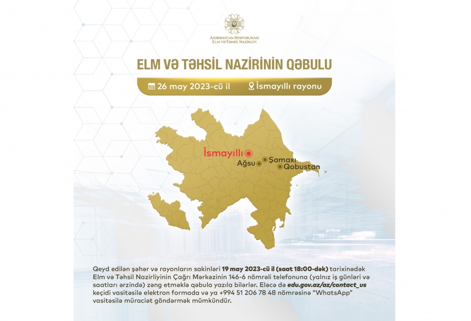 Elm və təhsil naziri İsmayıllıda vətəndaşları qəbul edəcək