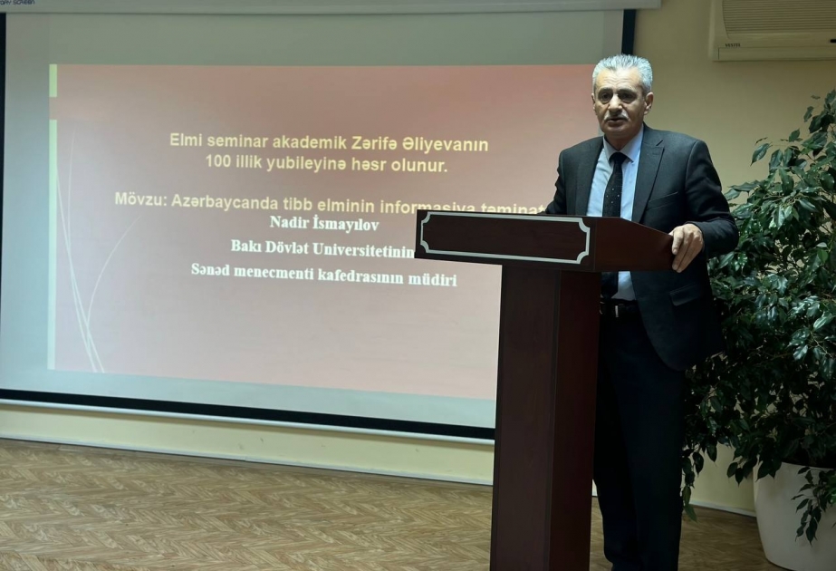 BDU-da akademik Zərifə Əliyevanın 100 illik yubileyinə həsr olunmuş elmi seminar