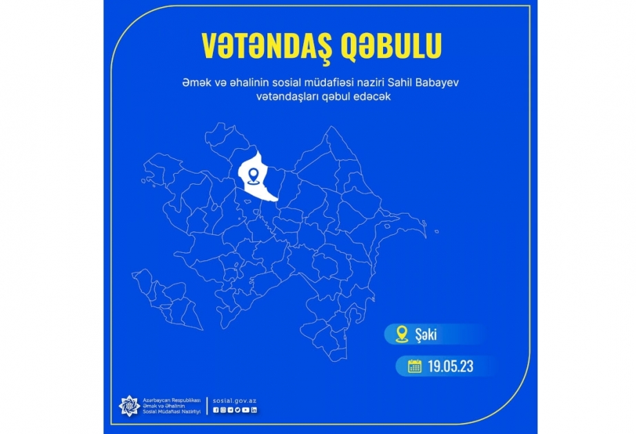 Əmək və əhalinin sosial müdafiəsi naziri Şəkidə vətəndaşları qəbul edəcək
