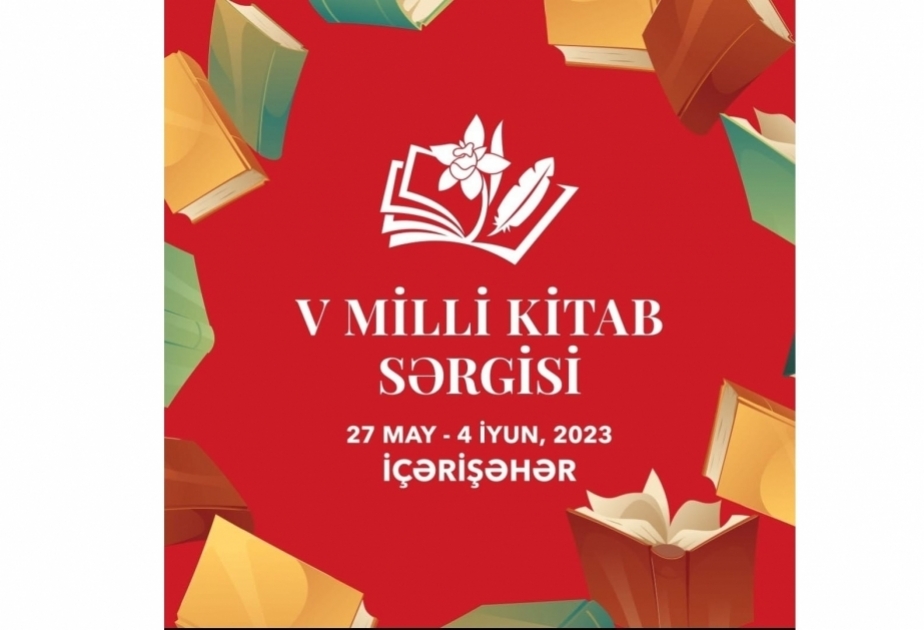 В Ичеришехер откроется Национальная книжная выставка

