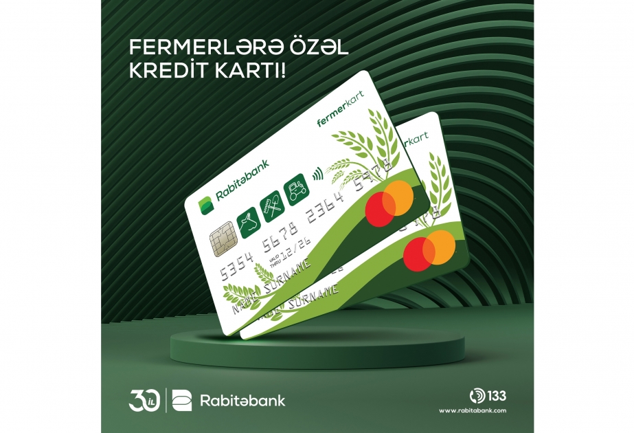 ®  “Rabitəbank”dan fermerlərə özəl kredit kartı!
