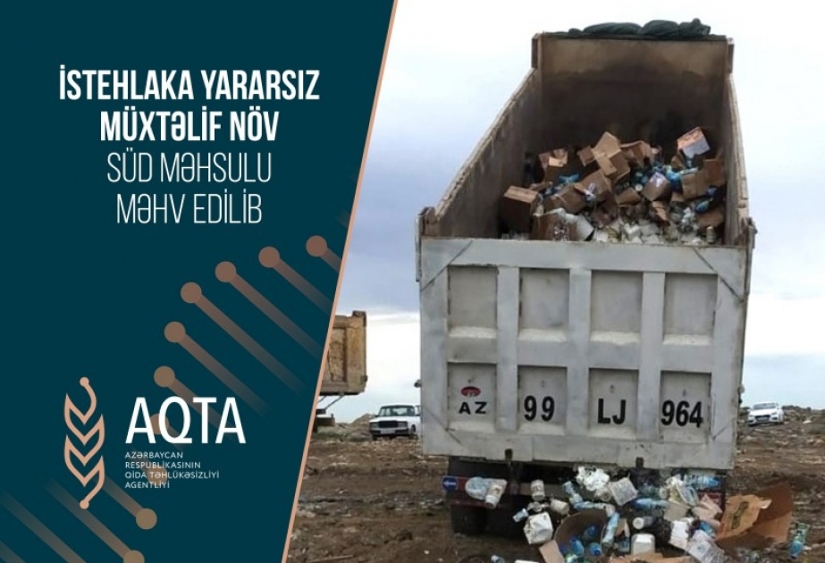 İstehlaka yararsız 22 tondan artıq müxtəlif növ süd məhsulu məhv edilib
