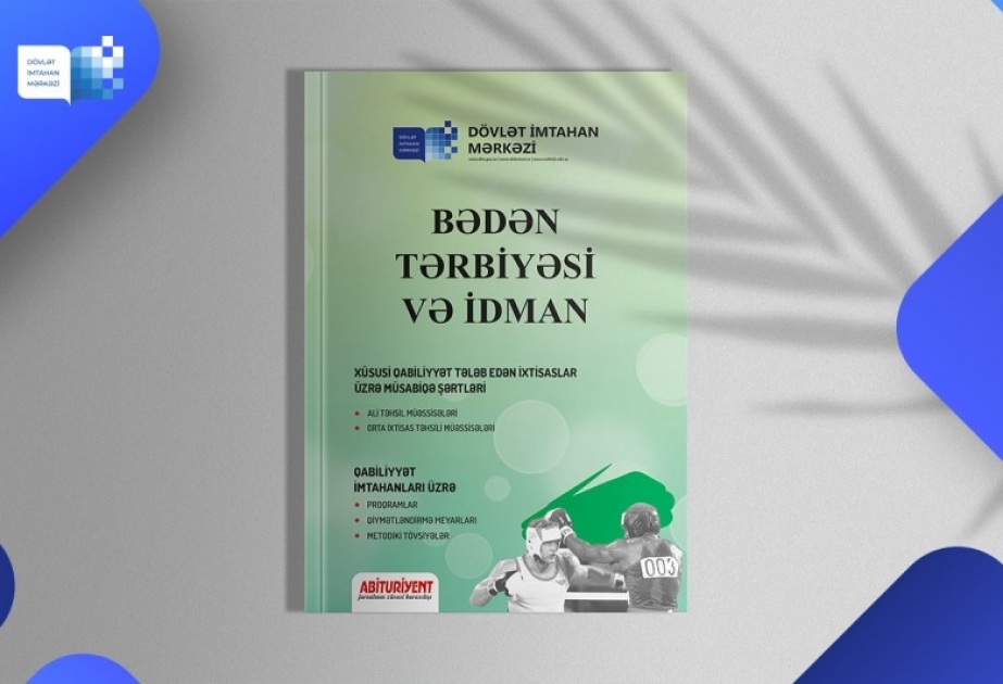 Bədən tərbiyəsi və idman istiqamətini seçənlər üçün “Abituriyent” jurnalının xüsusi buraxılışı nəşr olunub