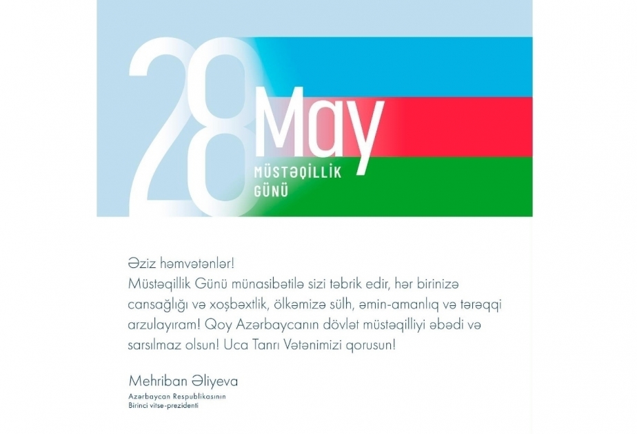 First Vice-President Mehriban Aliyeva made post on Independence Day