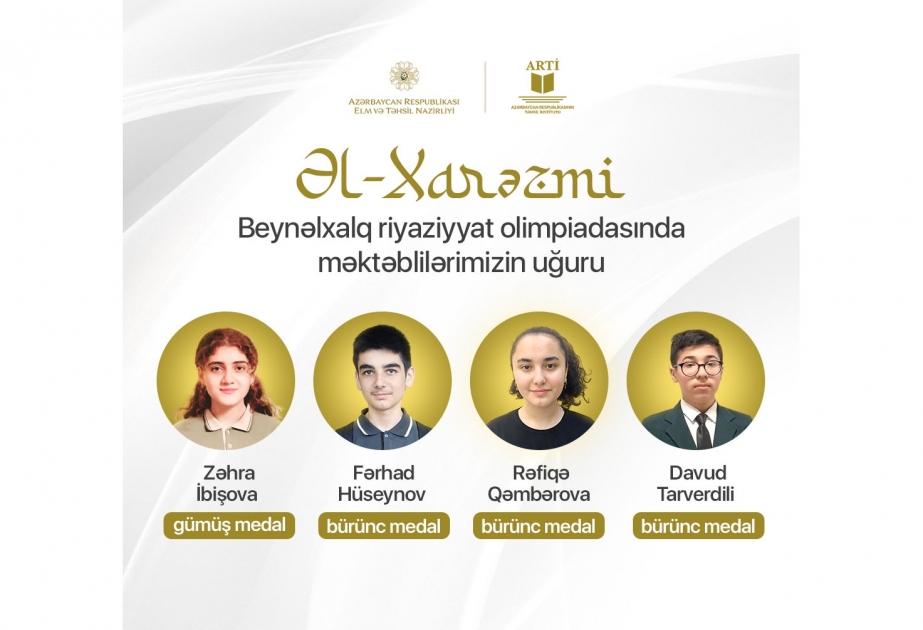 Məktəblilərimiz Əl-Xarəzmi Beynəlxalq Riyaziyyat Olimpiadasında uğurla çıxış ediblər