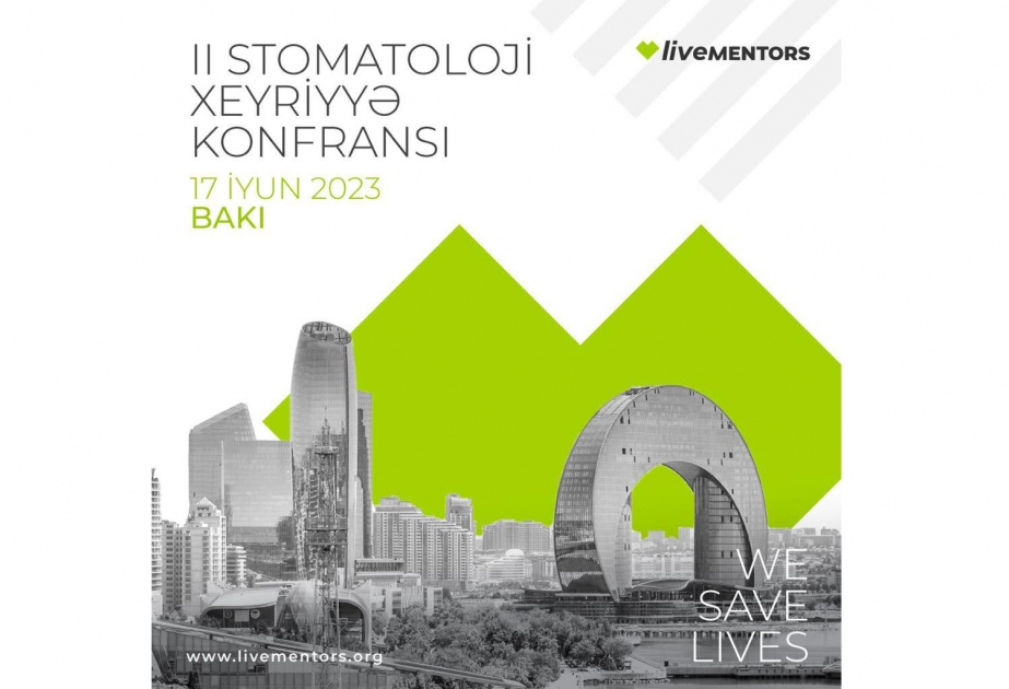 Bakıda ll Stomatoloji Xeyriyyə Konfransı keçiriləcək