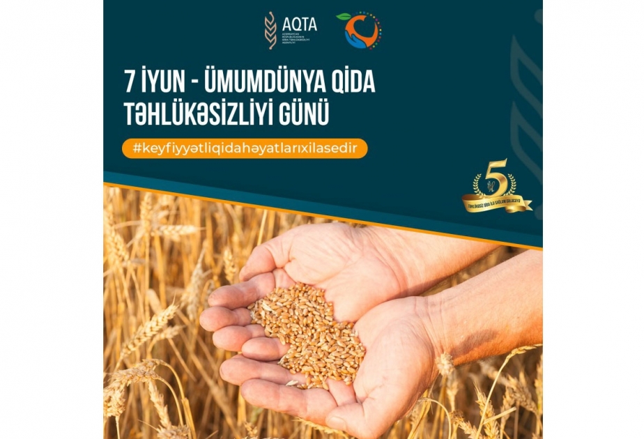 İyunun 7-si Ümumdünya Qida Təhlükəsizliyi Günüdür