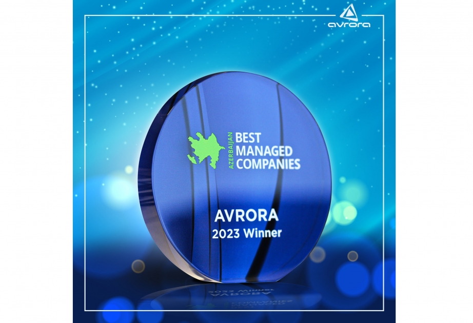 ®  “Avrora” MMC “Best Managed Companies” müsabiqəsinin qalibi seçilib