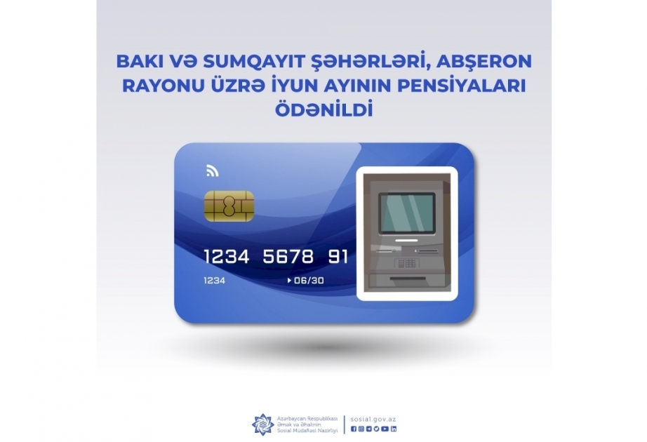 Выплачены июньские пенсии по городам Баку и Сумгайыт, Абшеронскому району