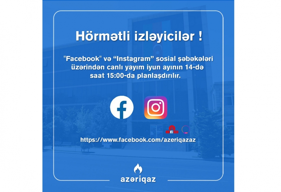 “Azəriqaz” İB-nin rəhbərliyi canlı yayımda sualları cavablandıracaq